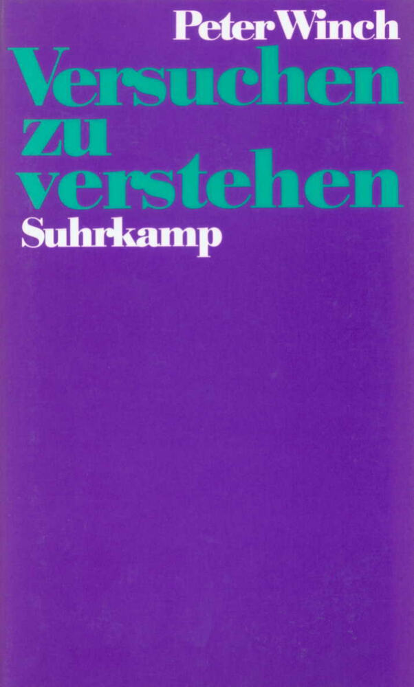 Versuchen zu verstehen (Peter Winch)