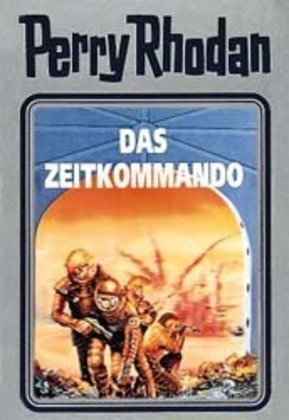 Perry Rhodan - Das Zeitkommando (William Voltz)