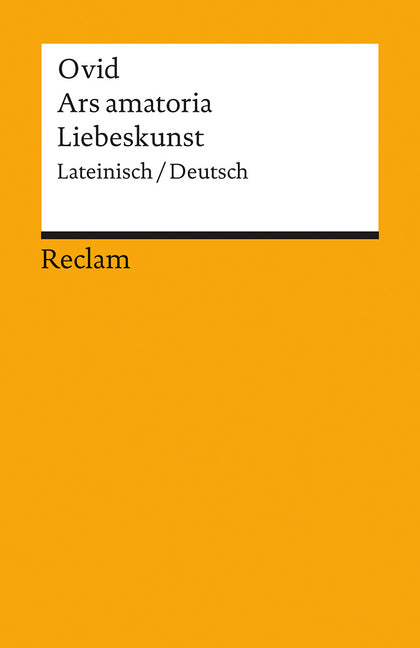 Ars amatoria / Liebeskunst. Lateinisch/Deutsch (Ovid)