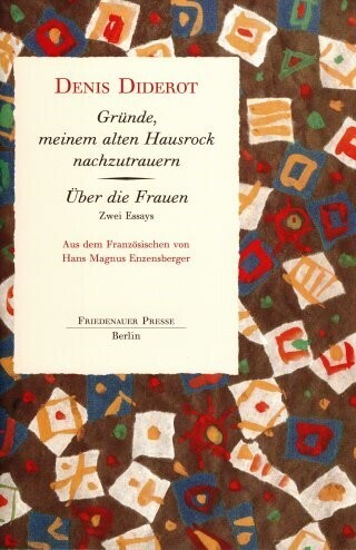 Gründe, meinem alten Hausrock nachzutrauern (Denis Diderot)