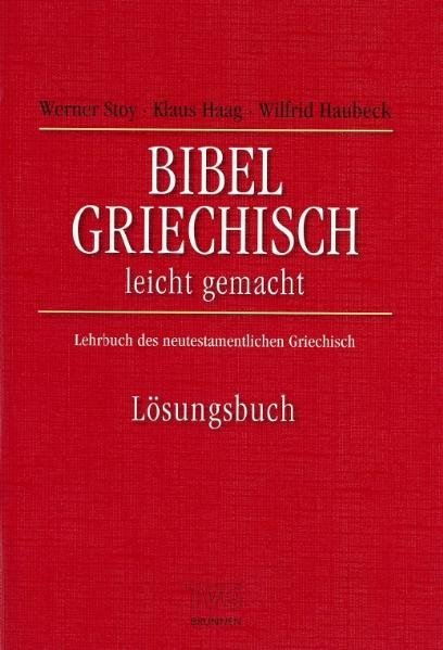 Bibelgriechisch leicht gemacht, Lösungsbuch (Werner Stoy)