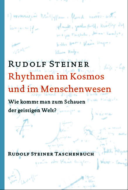 Rhythmen im Kosmos und im Menschenwesen (Rudolf Steiner)