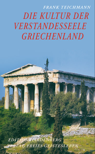 Die Kultur der Verstandesseele (Frank Teichmann)