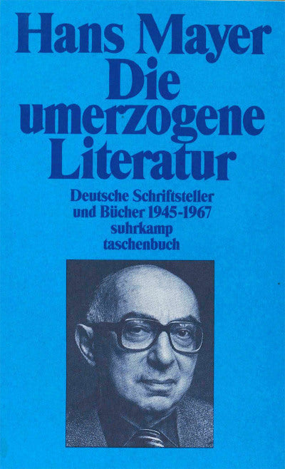 Deutsche Literatur nach zwei Weltkriegen 1945-1985, 2 Teile (Hans Mayer)