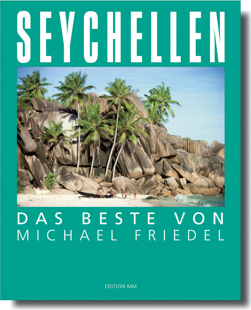 Seychellen - Das Beste von Michael Friedel (Michael Friedel)