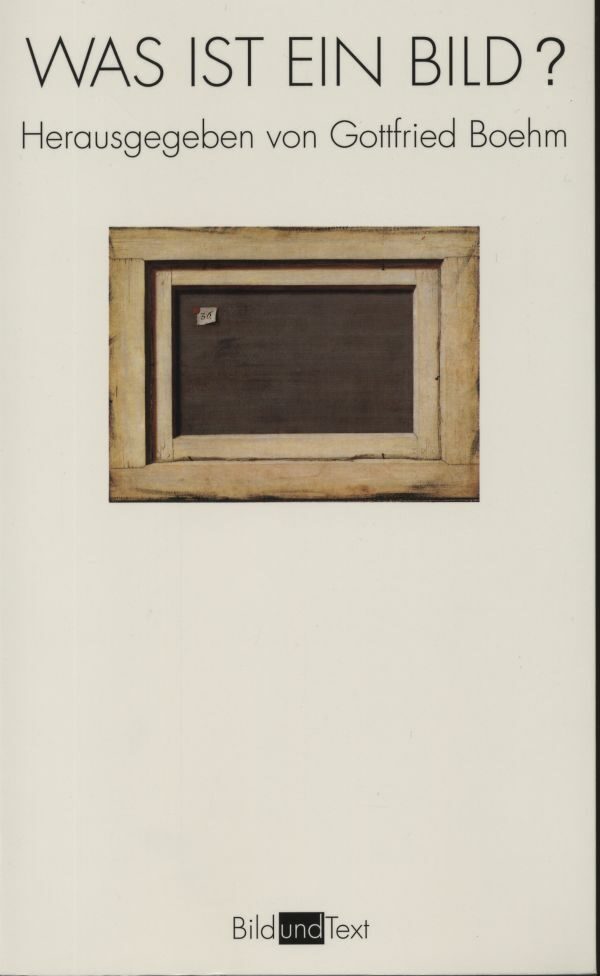 Was ist ein Bild? (Gottfried Boehm)