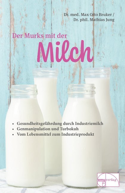 Der Murks mit der Milch (Max Otto Bruker)