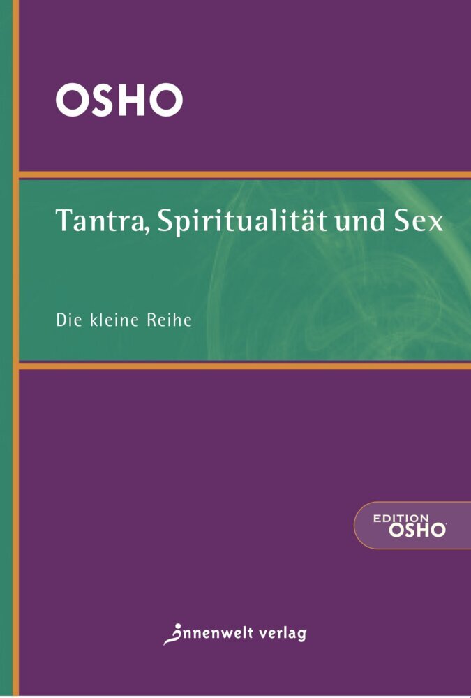 Tantra, Spiritualität & Sex (Osho)