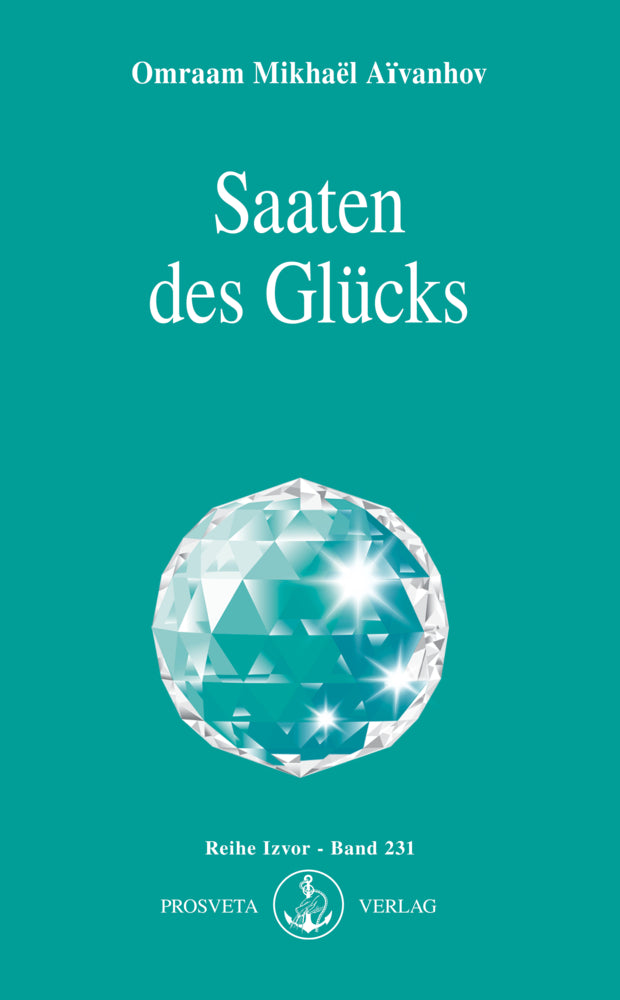 Saaten des Glücks (Omraam Mikhael Aivanhov)