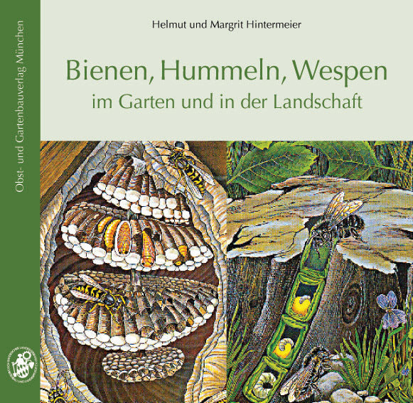 Bienen, Hummeln, Wespen im Garten und in der Landschaft (Helmut & Margrit Hintermeier)