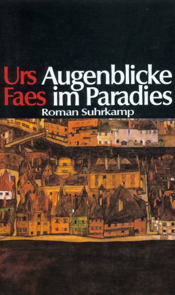 Augenblicke im Paradies (Urs Faes)
