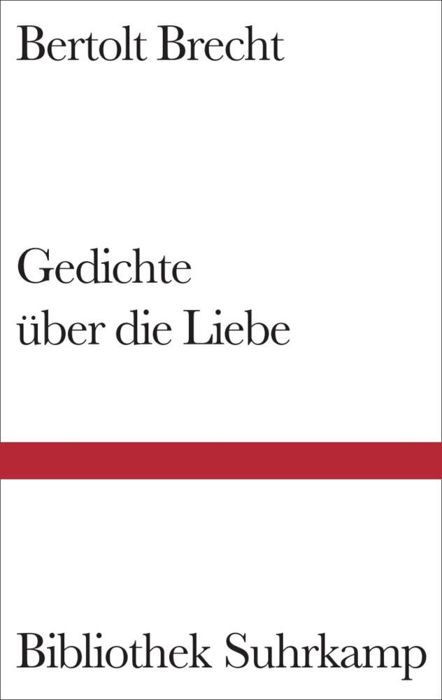 Gedichte über die Liebe (Bertolt Brecht)