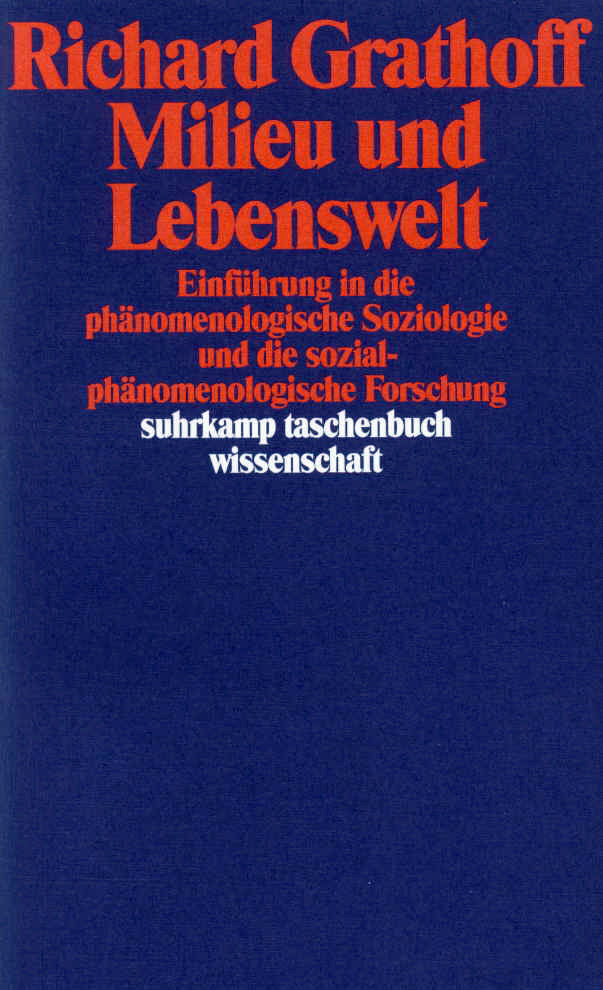 Milieu und Lebenswelt (Richard Grathoff)