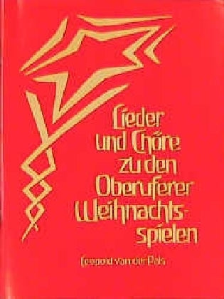 Lieder und Chöre zu den Oberuferer Weihnachtsspielen (Leopold Van Der Pals)