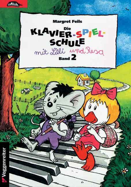 Die Klavier-Spiel-Schule. Klavierspielschule mit Lilli & Resa für... / Die Klavier-Spiel-Schule. Klavierspielschule mit Lilli & Resa für....Bd.2 (Margret Feils)
