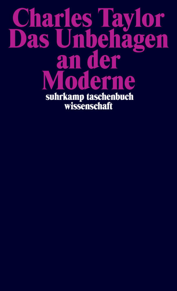 Das Unbehagen an der Moderne (Charles Taylor)