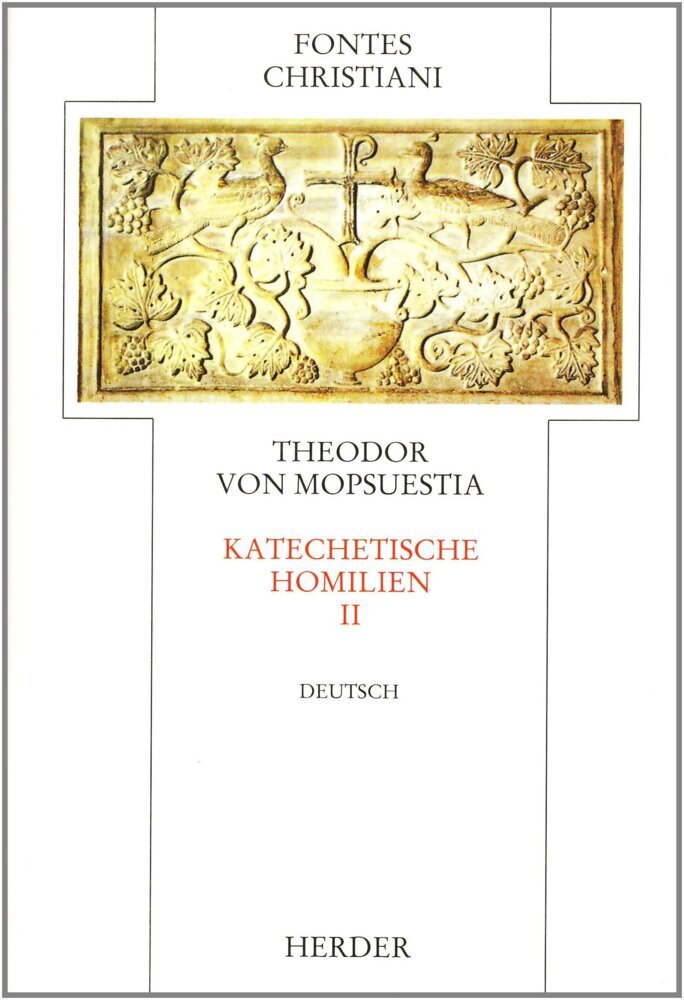 Fontes Christiani 1. Folge.Tl.2 (Theodor Von Mopsuestia)
