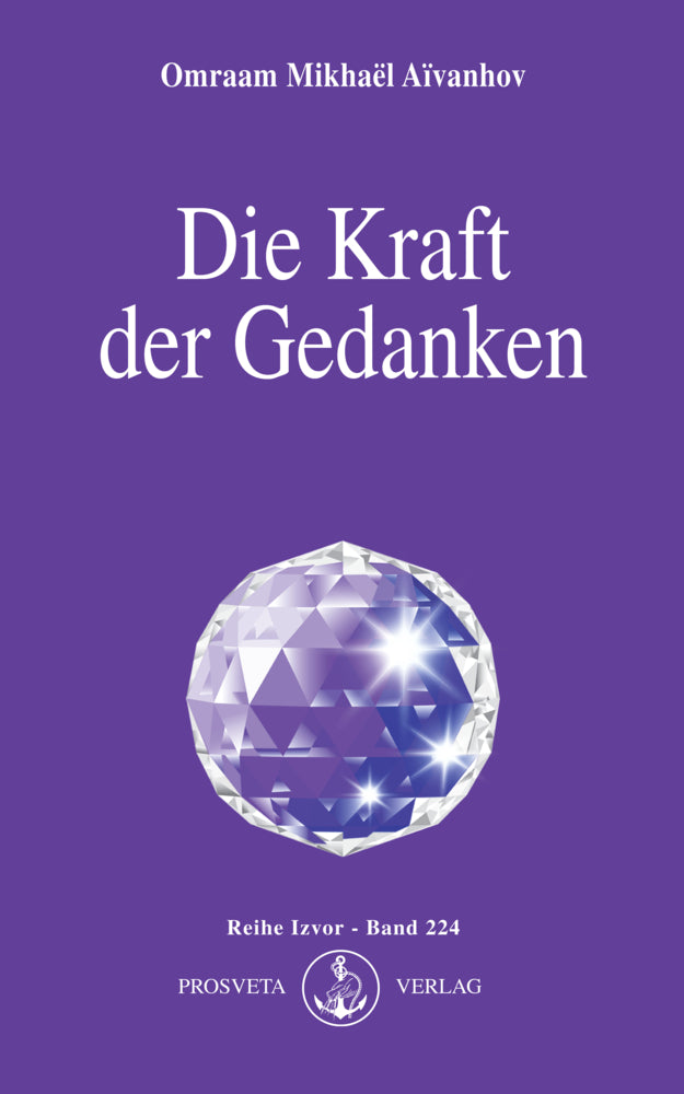 Die Kraft der Gedanken (Omraam Mikhael Aivanhov)