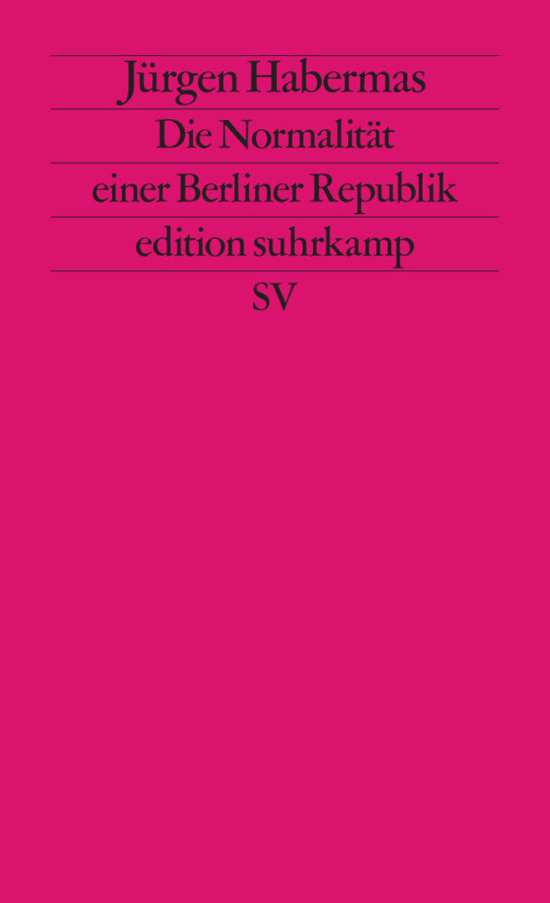 Die Normalität einer Berliner Republik (Jürgen Habermas)