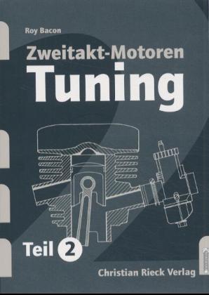 Zweitakt-Motoren-Tuning.Tl.2 (Christian Rieck)
