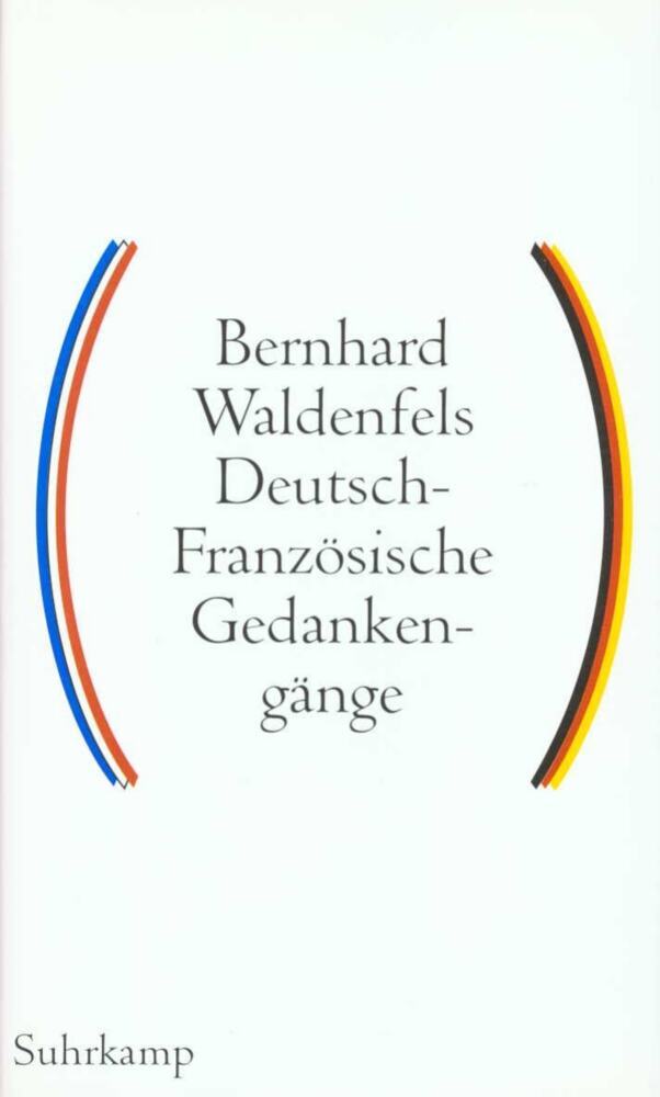 Deutsch-Französische Gedankengänge.Bd.1 (Bernhard Waldenfels)