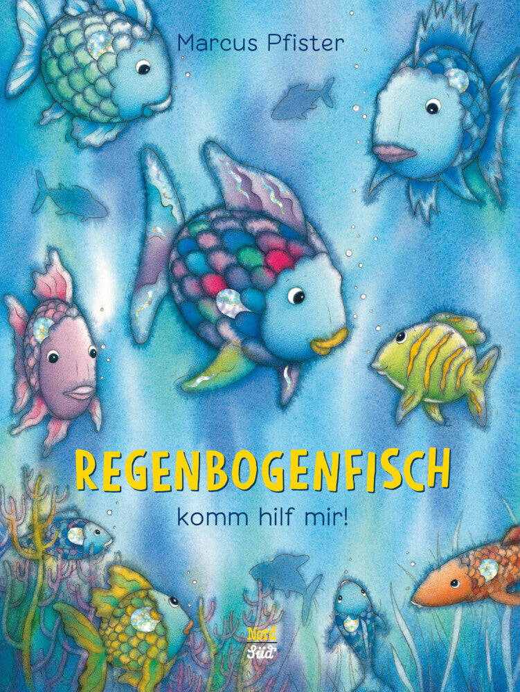 Regenbogenfisch, komm hilf mir! (Marcus Pfister)