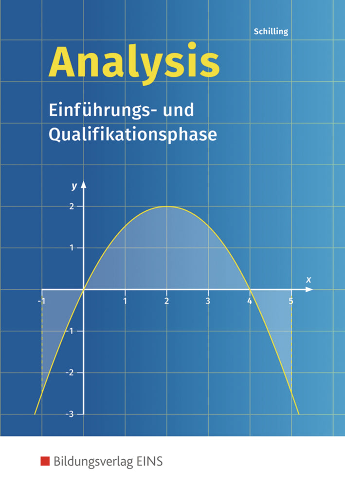 Analysis, Einführungs- und Qualifikationsphase (Klaus Schilling)