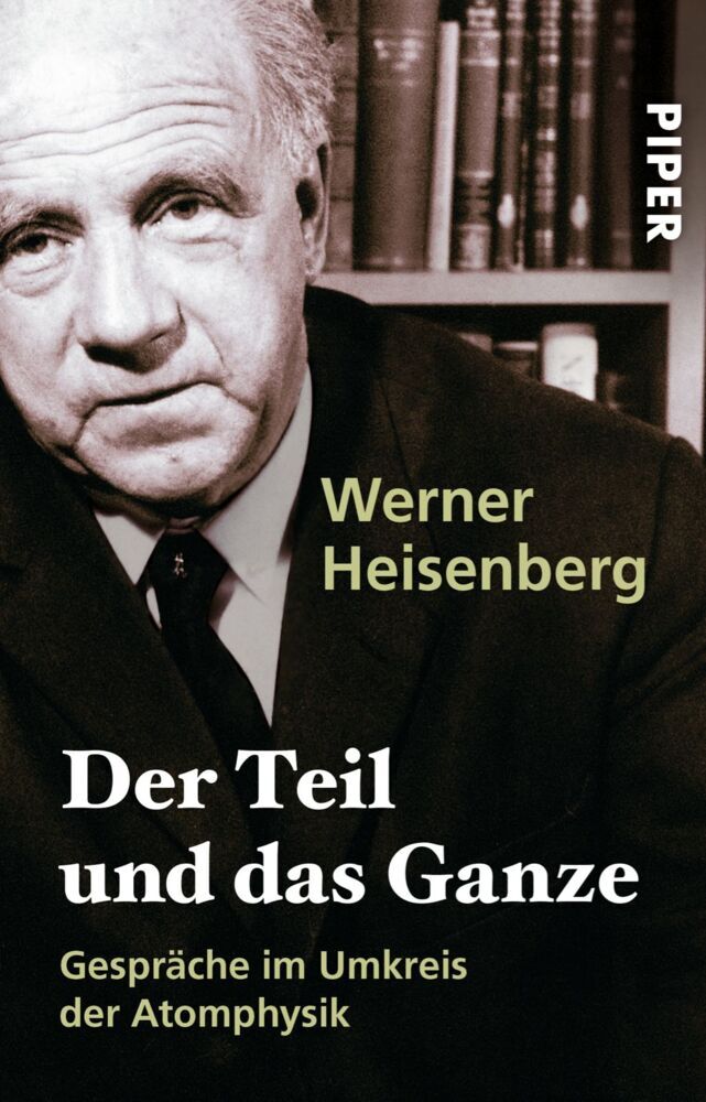 Der Teil und das Ganze (Werner Heisenberg)