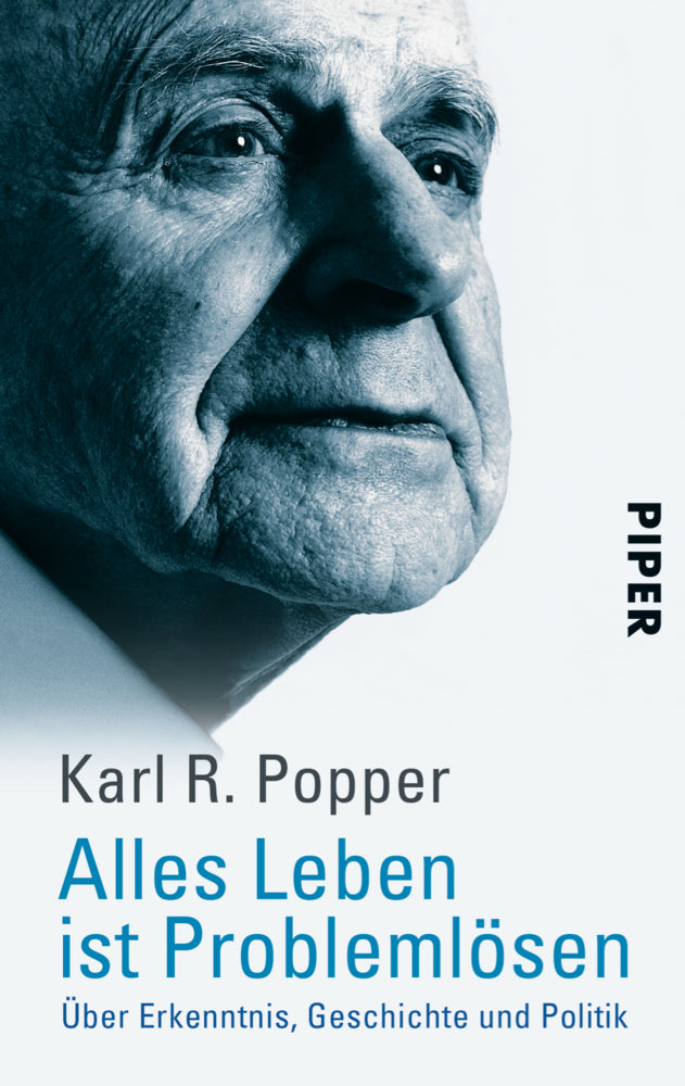 Alles Leben ist Problemlösen (Karl R. Popper)