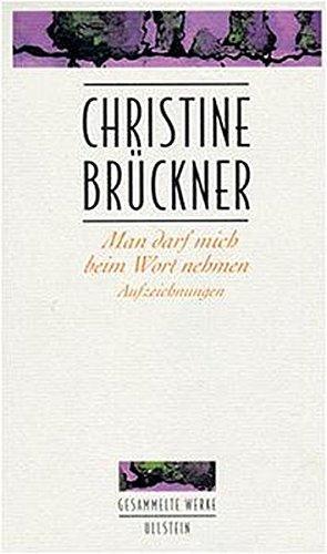 Man darf mich beim Wort nehmen (Christine Brückner)