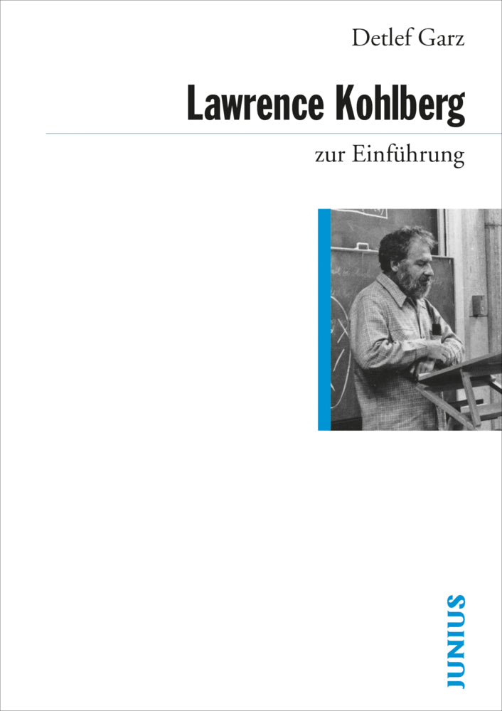 Lawrence Kohlberg zur Einführung (Detlef Garz)