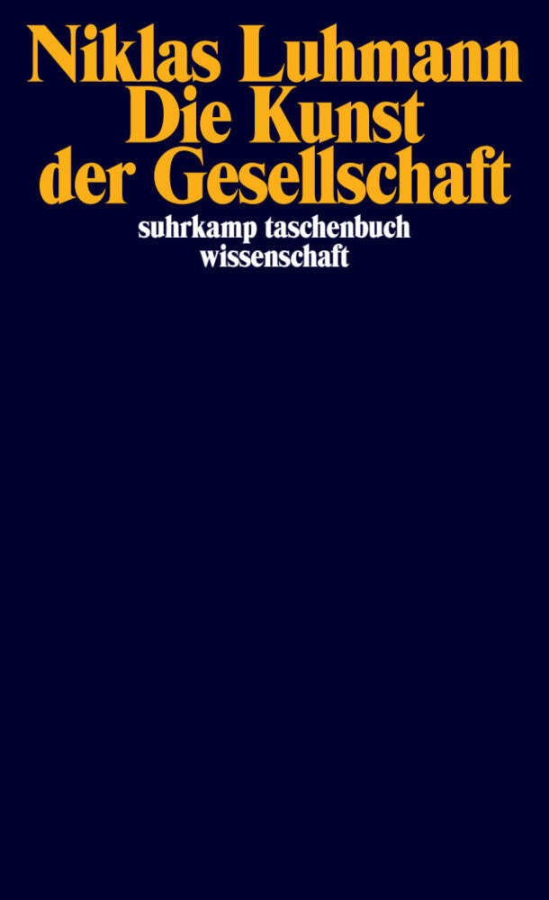 Die Kunst der Gesellschaft (Niklas Luhmann)