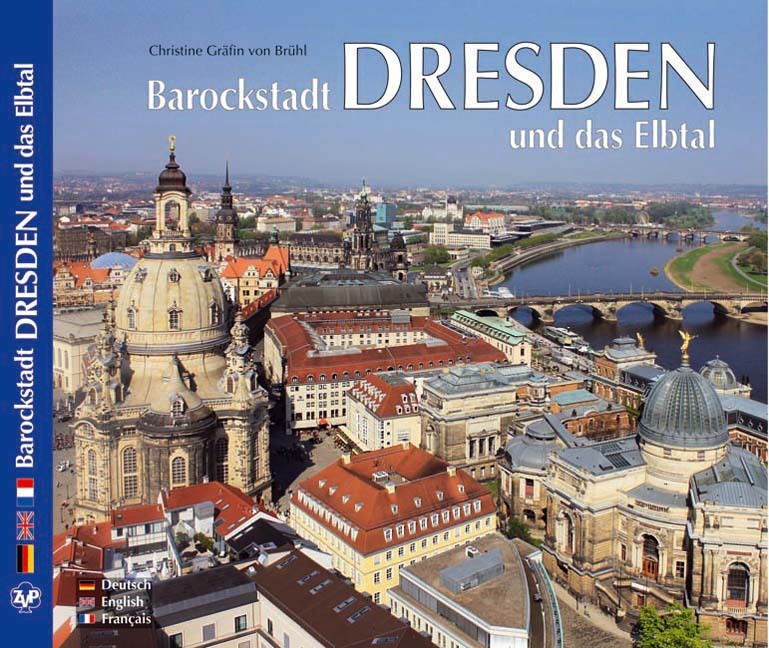 DRESDEN - Barockstadt Dresden und das Elbtal (Christine Von Brühl)