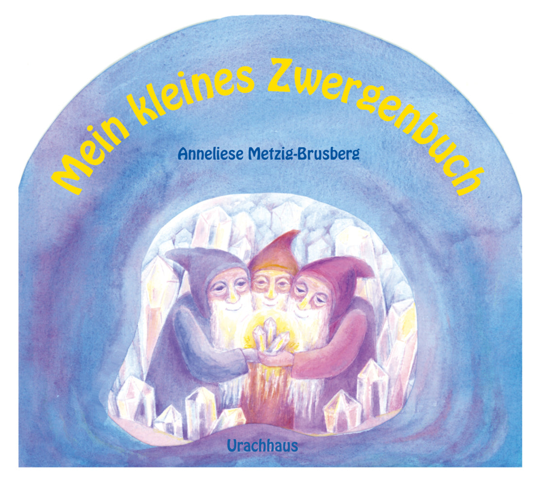 Mein kleines Zwergenbuch (Anneliese Metzig-Brusberg)