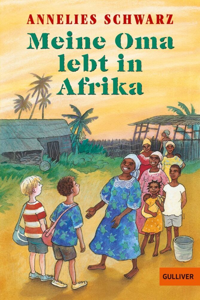 Meine Oma lebt in Afrika (Annelies Schwarz)