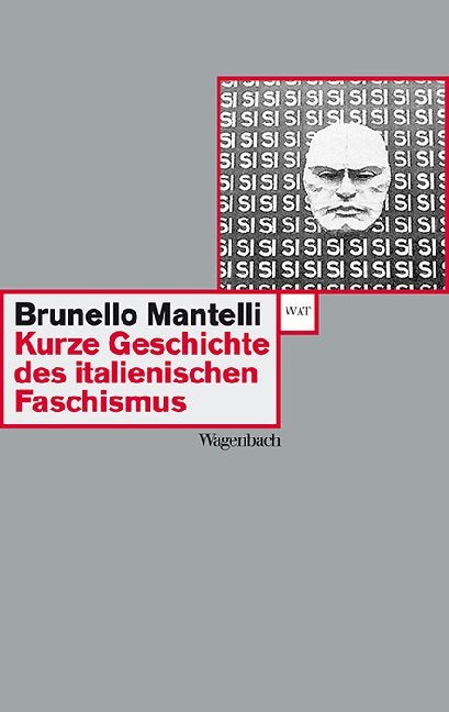 Kurze Geschichte des italienischen Faschismus (Brunello Mantelli)