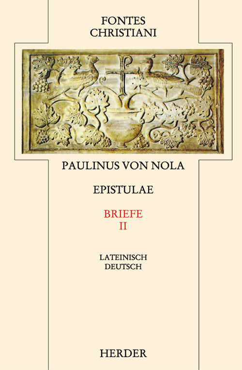 Fontes Christiani 2. Folge. Epistulae.Tl.2 (Paulinus Von Nola)