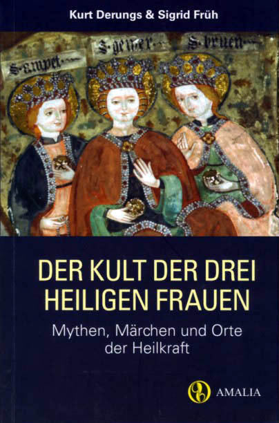 Der Kult der drei Heiligen Frauen (Kurt Derungs)