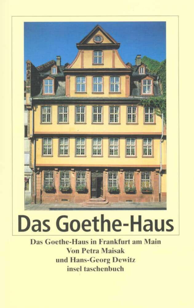Das Goethe-Haus Frankfurt am Main (Petra Maisak)