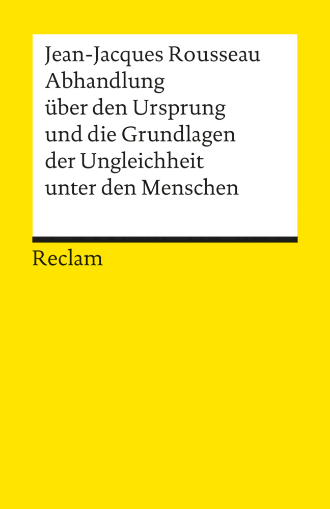 Abhandlung über den Ursprung und die Grundlagen der Ungleichheit unter den Menschen (Jean-Jacques Rousseau)