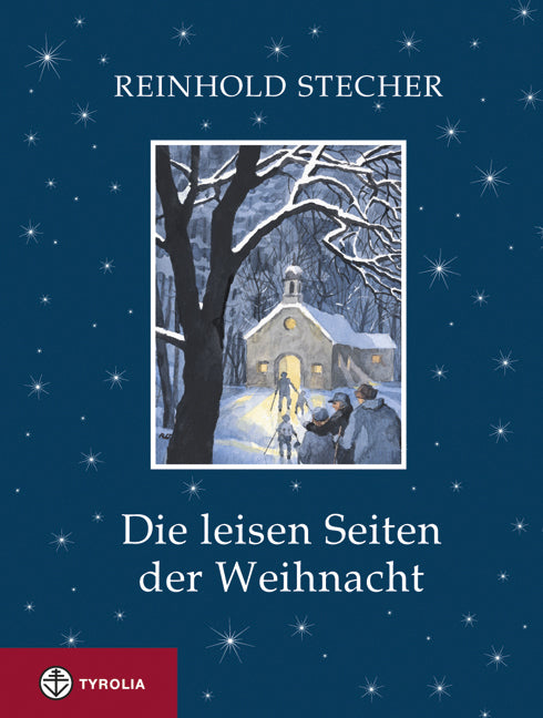 Die leisen Seiten der Weihnacht (Reinhold Stecher)