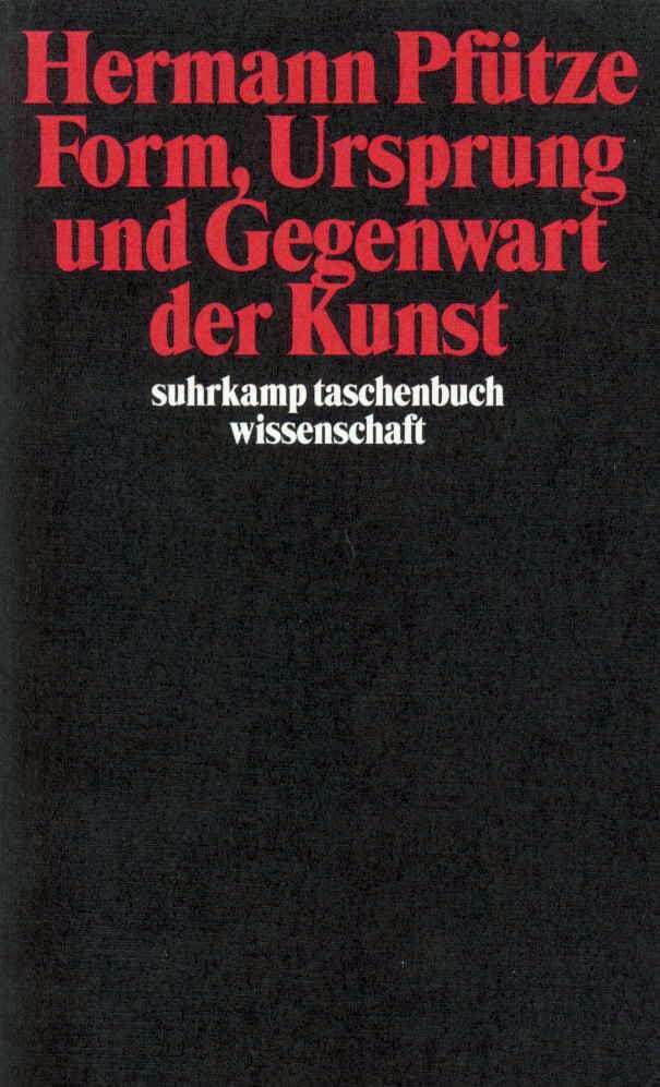 Form, Ursprung und Gegenwart der Kunst (Hermann Pfütze)