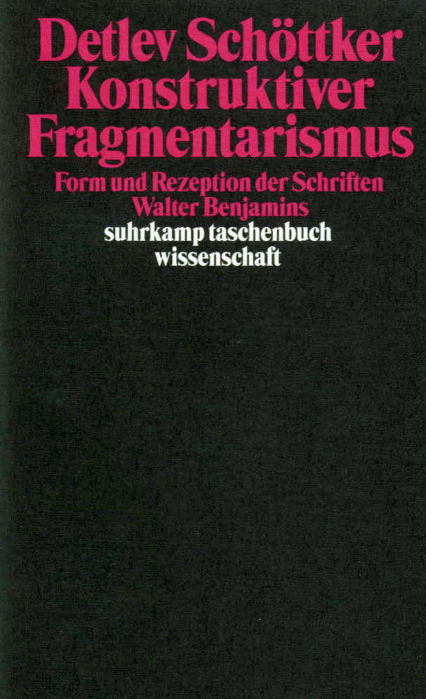 Konstruktiver Fragmentarismus (Detlev Schöttker)