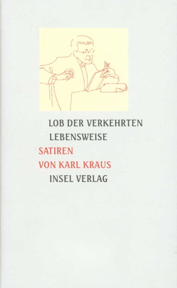 Lob der verkehrten Lebensweise (Karl Kraus)