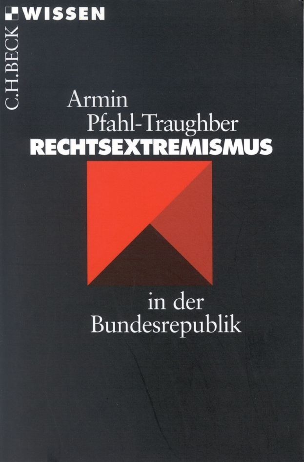 Rechtsextremismus in der Bundesrepublik (Armin Pfahl-Traughber)