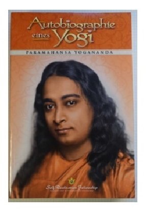 Autobiographie eines Yogi (Paramahansa Yogananda)