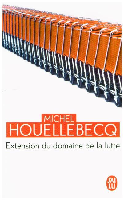 Extension du domaine da la lutte (Michel Houellebecq)