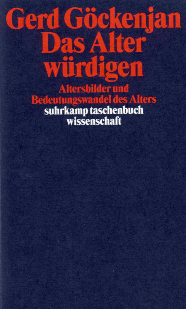 Das Alter würdigen (Gerd Göckenjan)