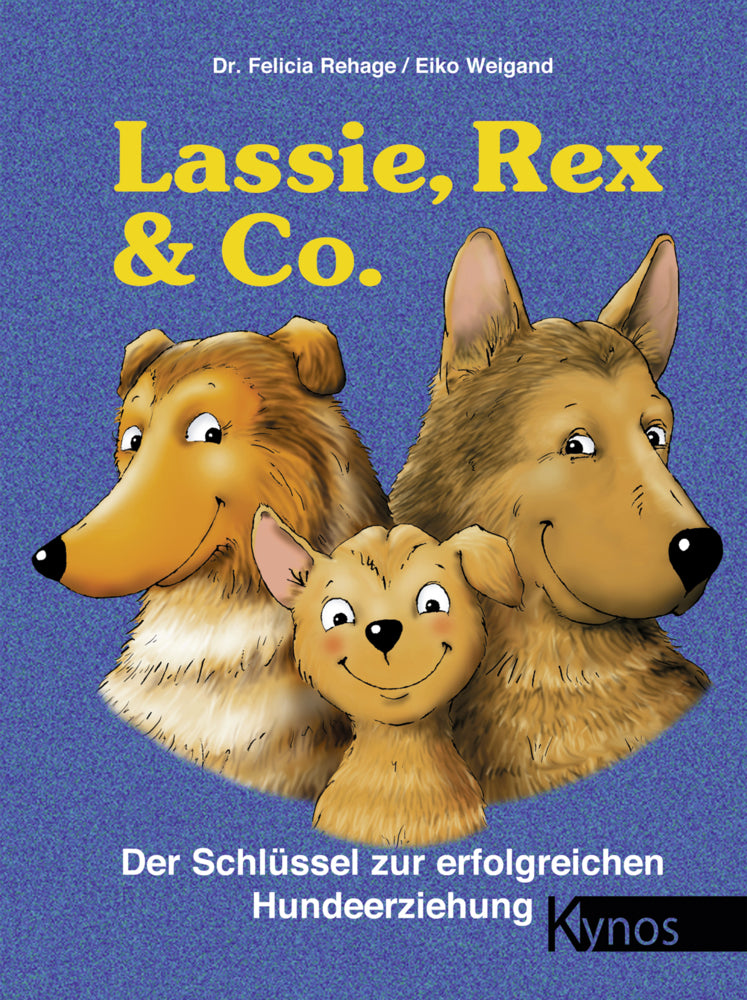 Lassie, Rex & Co. (Felicia Rehage)