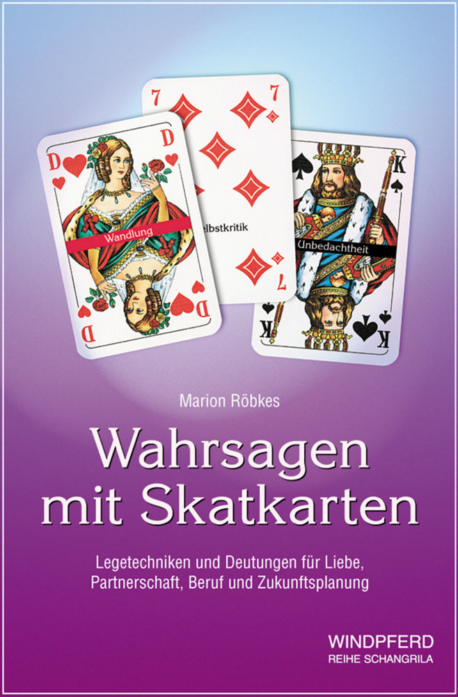Wahrsagen mit Skatkarten (Marion Röbkes)